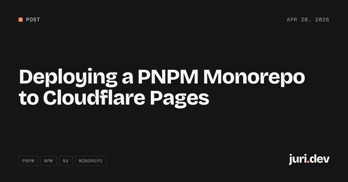 Deploying a PNPM Monorepo to Cloudflare Pages | juri.dev