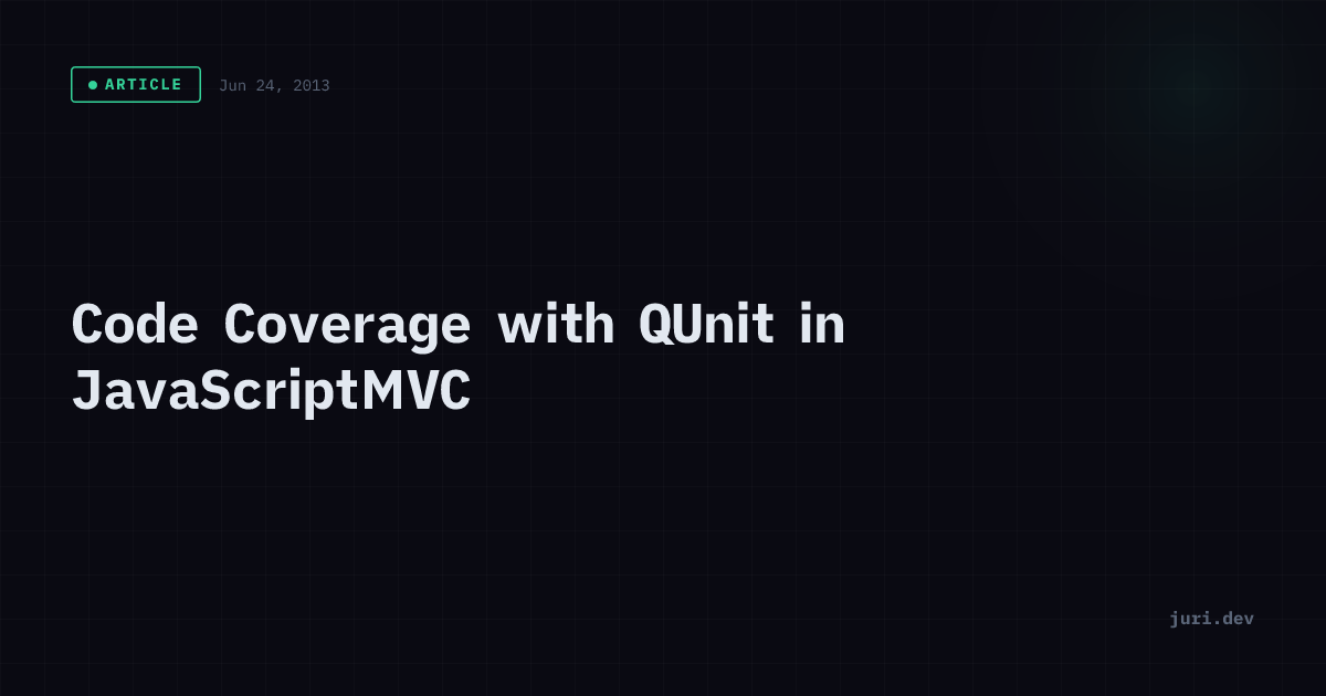 Code Coverage with QUnit in JavaScriptMVC | juri.dev